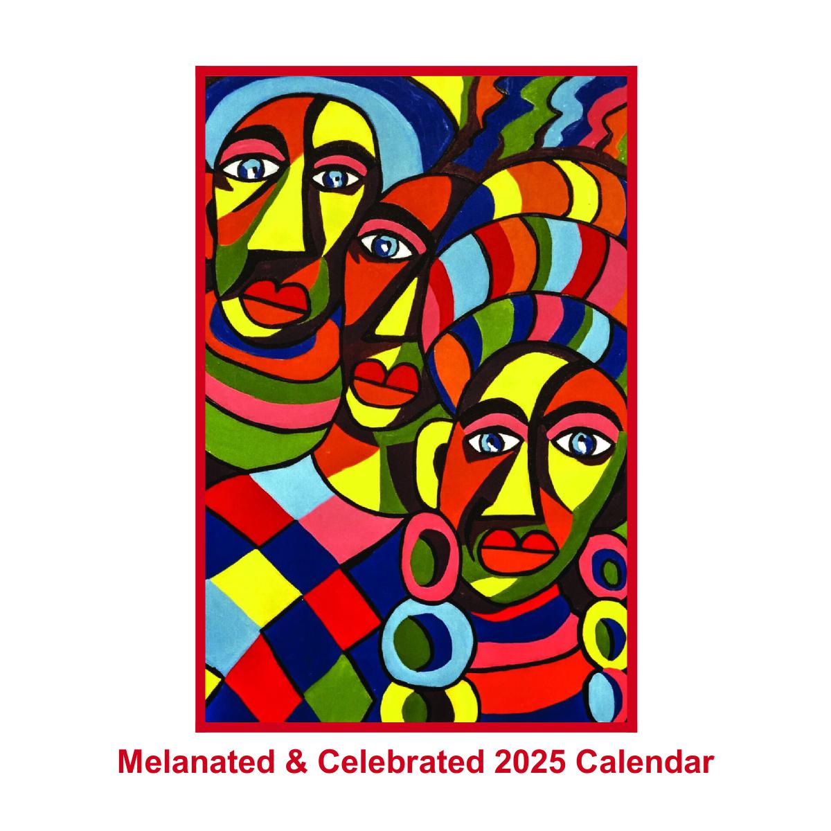 Melanated & Celebrated 2025 Calendar