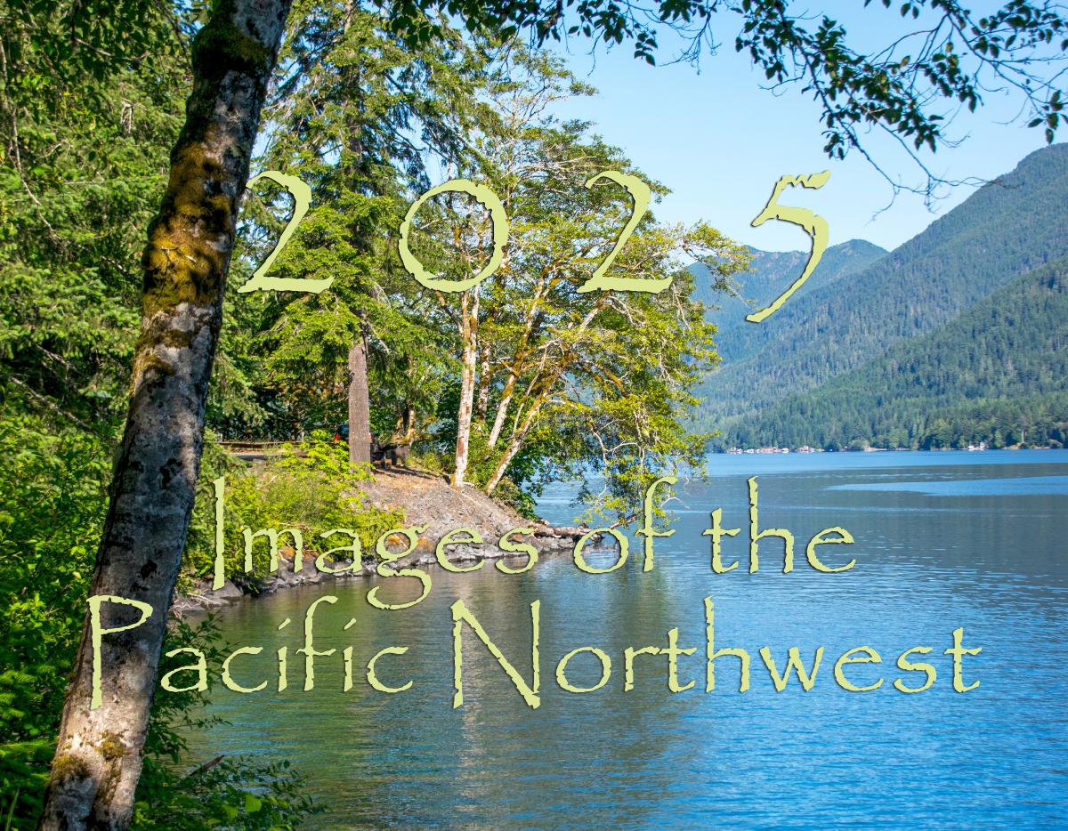 Images of the Pacific Northwest 2025 Calendar