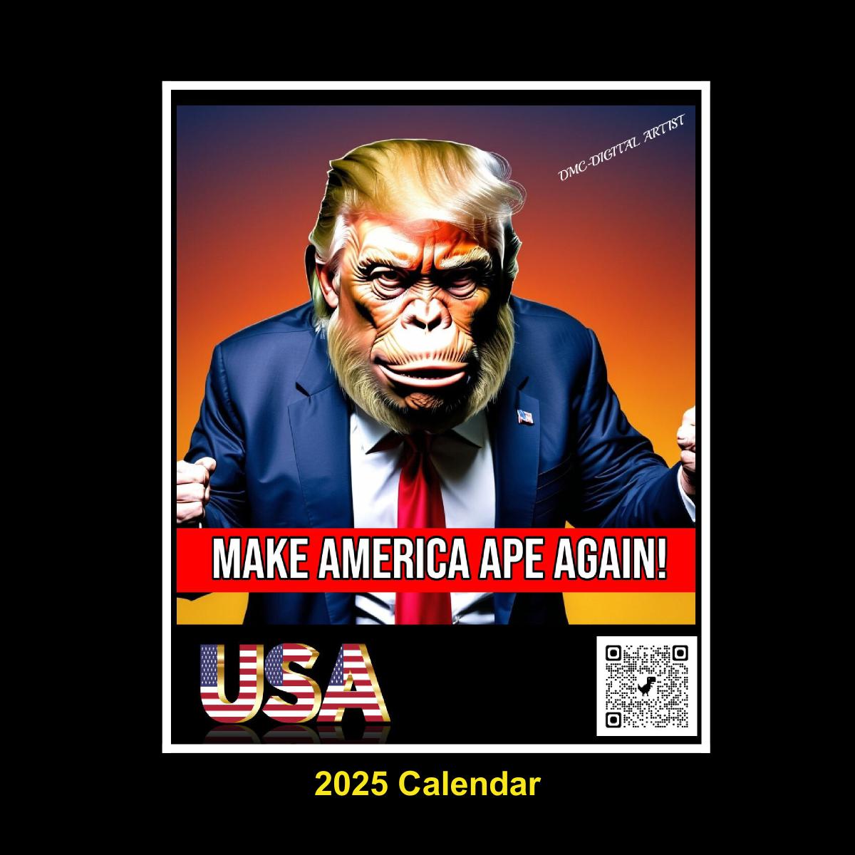 Make America Ape Again: 2025 Fake Calendar