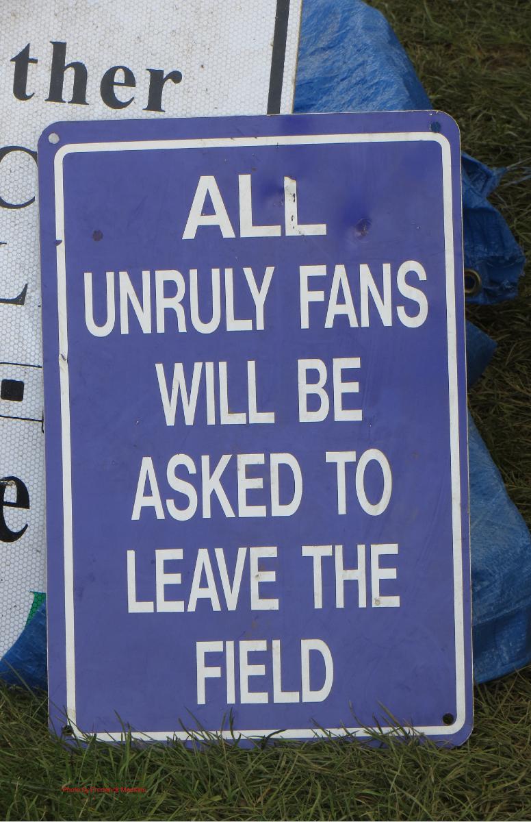 Unruly Fan Sign