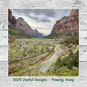 2025 Joyful Designs - Flowing Along