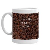 Life is like a cup of coffee