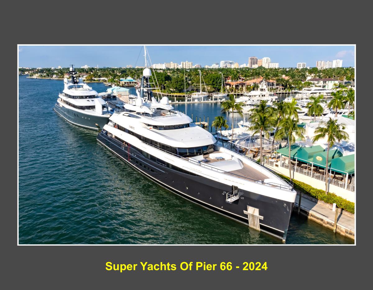 Super Yachts Of Pier 66 - 2024