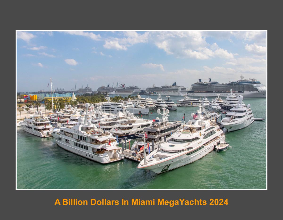 A Billion Dollars Of Miami MegaYachts  2024